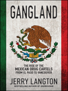 Gangland (eBook): The Rise of the Mexican Drug Cartels from El Paso to Vancouver